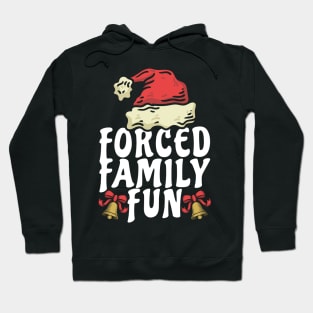 forced family fun Hoodie